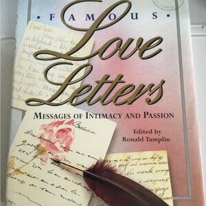 FAMOUS LOVE LETTERS - Messages of Intimacy and Passion